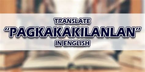 PAGKAKAKILANLAN: Tagalog.